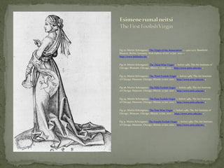 <ul><li>Fig 25. Martin Schongauer.  The Virgin of the Annuciation . c. 1470/1475. Staatliche Museen. Berlin, Germany. Web ...