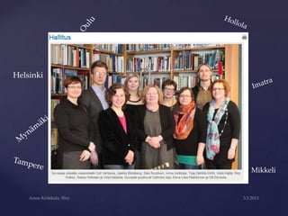 Helsinki




           Mikkeli
 