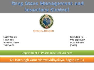Submitted By:
Sakshi Jain
B.Pharm 7th sem
Y17150166
Submitted To:
Mrs. Sapna Jain
Dr. Ashish Jain
(DOPS)
Department of Pharmaceutical Sciences
Dr. Harisingh Gour Vishwavidhyalaya, Sagar, (M.P.)
 