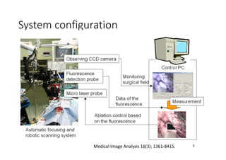 Systemconfiguration

MedicalImageAnalysis16(3):1361‐8415.

3

 