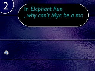 In  Elephant Run , why can’t Mya be a mahout?     2 