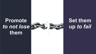 #INBOUND16
Promote
to not lose
them
Set them
up to fail