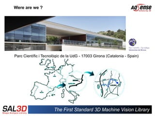 Were are we ?




Parc Científic i Tecnològic de la UdG - 17003 Girona (Catalonia - Spain)
 