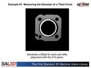 Example #1: Measuring the Diameter of a Tilted Circle




               Generate a ZMap for each part after
                 alignment with the Z=0 plane.
 