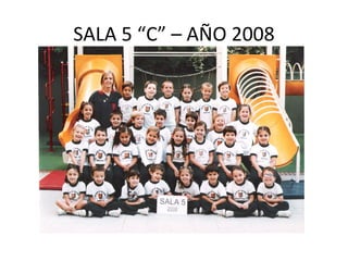 SALA 5 “C” – AÑO 2008 