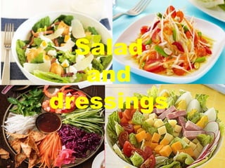 Salad
and
dressings
 