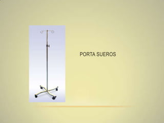 PORTA SUEROS
 