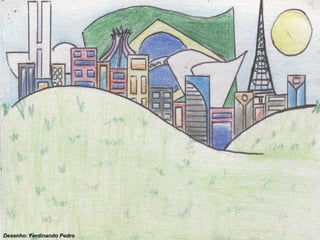 Desenho: Ferdinando Pedro
 