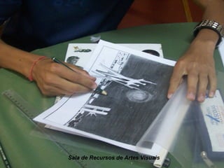 Sala de Recursos de Artes Visuais
 