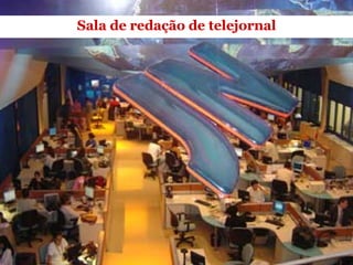 Sala de redação de telejornal 
