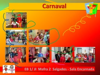 CarnavalEB 1/ JI  Mafra 2  Salgados - Sala Encarnada