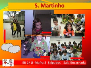 S. Martinho  EB 1/ JI  Mafra 2  Salgados - Sala Encarnada