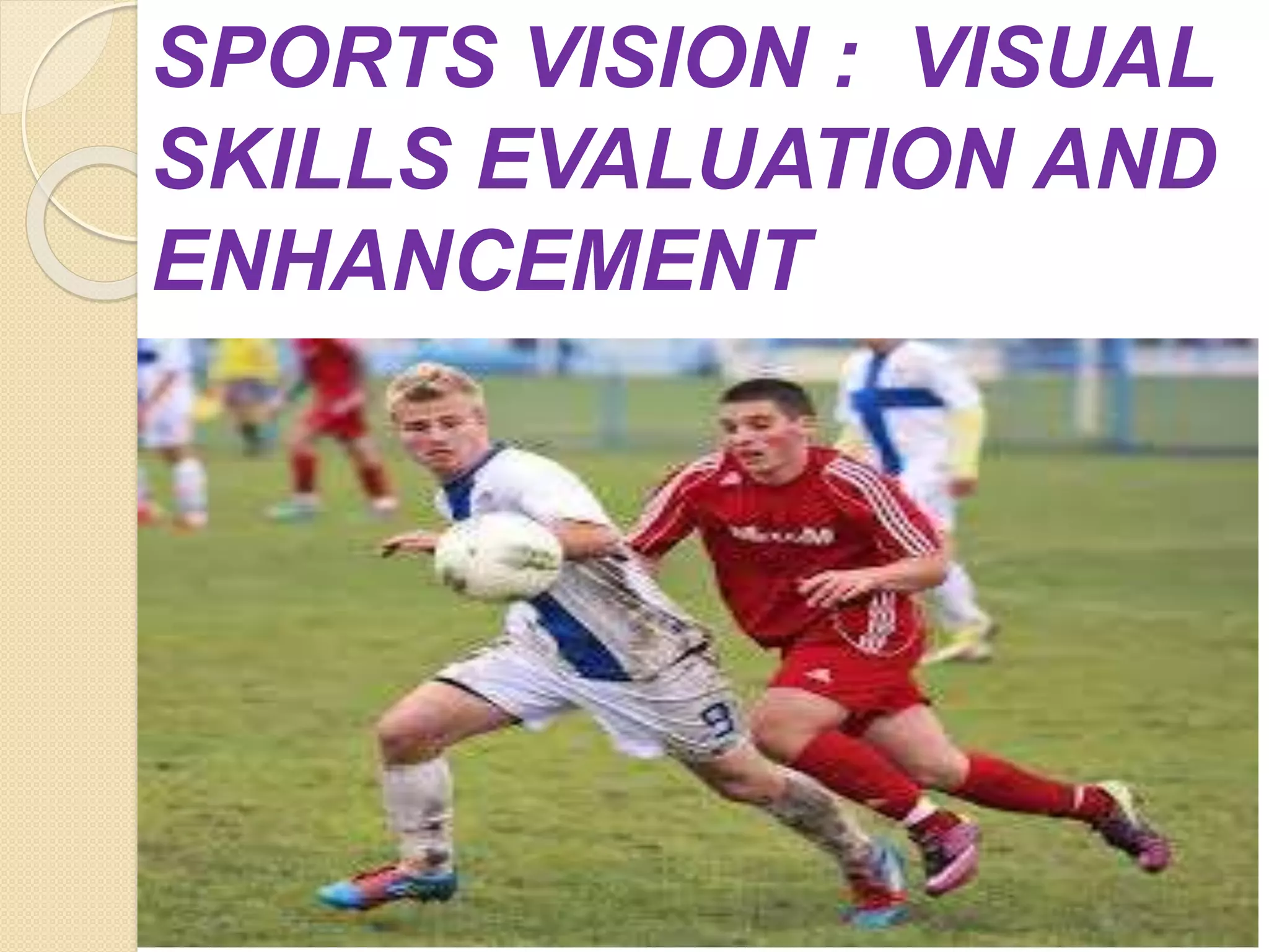 Sports vision: Visual skills evaluation and Enhancement | PPTX