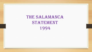 THE SALAMANCA
STATEMENT
1994
 