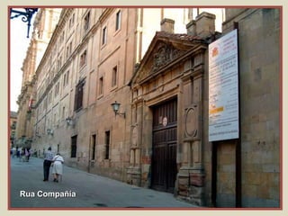 Rua Compañía
 