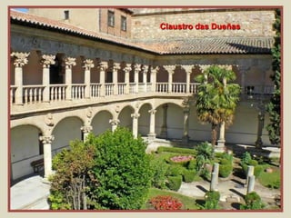 Claustro das Dueñas
 