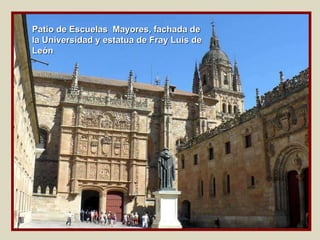 Patio de Escuelas Mayores, fachada de la Universidad y estatua de Fray Luis de León