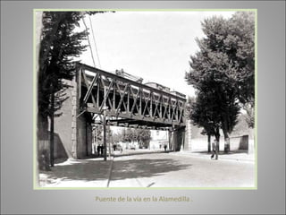 Puente de la vía en la Alamedilla . 