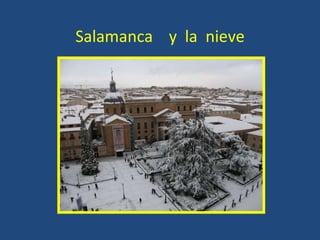 Salamanca  y  la  nieve 