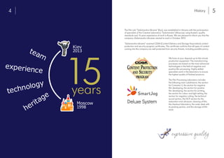 54 History
The Film Lab “Salamandra-Ukraine” (Kyiv), was established in Ukraine with the participation
of specialists of the Creative Laboratory “Salamandra” (Moscow), using Kodak’s quality
standards and 15 years experience of work in Russia. We are pleased to inform you that the
company «Salamandra-Ukraine» started its work in October 2012.
“Salamandra-Ukraine” received CDSA (Content Delivery and Storage Association) content
protection and security program certificates. This certificate confirms that all types of content
coming into the company are well protected from security threats, including possible piracy.
We have at your disposal up-to-the-minute
production equipment. The manufacturing
processes are based on the most advanced
technologies in the field of negative and
positive film processing. Highly-skilled
specialists work in the laboratory to ensure
the highest quality of finished products.
The Film Processing Laboratory includes
the following main subdivisions: the section
for Cinevator 5, the section for negative
film developing, the section for positive
film developing, the section for printing,
the section for colour and light setting, the
section for negative cutting, the technical
sound section, the DCP section for the
restoration and ultrasonic cleaning of film,
the checkout laboratory, the order desk with
its packing section, and the storage of film
stock.
 