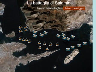 La battaglia di Salamina Il giorno della battaglia –  Primo pomeriggio 