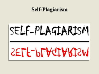 Self-Plagiarism
 