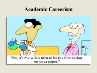 Academic Careerism
 