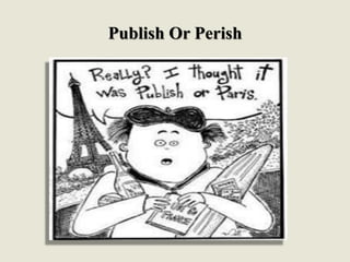 Publish Or Perish
 