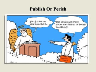 Publish Or Perish
 