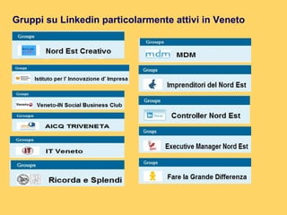 Gruppi su Linkedin particolarmente attivi in Veneto 