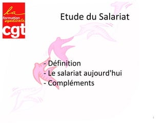 Etude du Salariat - Définition - Le salariat aujourd'hui - Compléments 