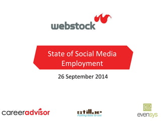 State 
of 
Social 
Media 
Employment 
26 
September 
2014 
 