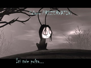 Salariu PREZERVATIV:
Îti taie pofta...
 