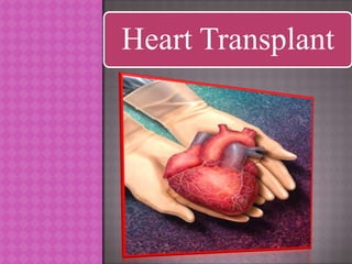 Heart Transplant
 