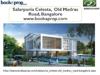Bookaprop is a leading Indian property consultant in India

http://www.bookaprop.com/salarpuria_celesta-old_madras_road-bangalore.aspx

 