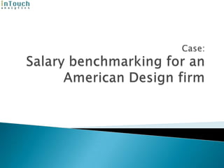 Case:Salary benchmarking for an American Design firm 