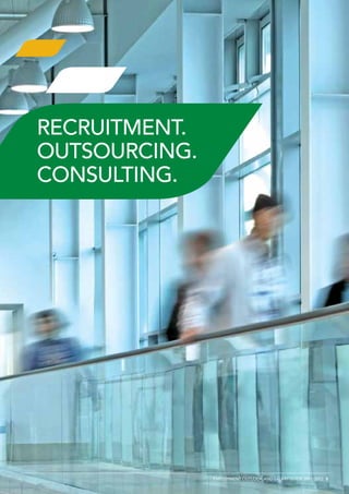 recruitment.
outsourcing.
consulting.




               employment outlook and salary guide 2011/2012 5
 