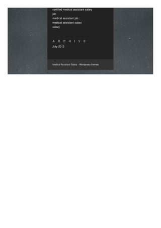 Medical Assistant Salary - Wordpress themes
certified medical assistant salary
job
medical assistant job
medical assistant salary
salary
July 2013
A R C H I V E
 