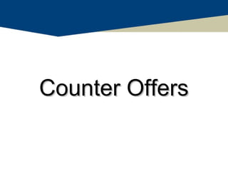Counter Offers
 