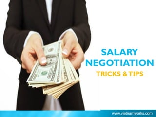 SALARY
NEGOTIATION
TRICKS &TIPS
 