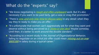 What do the “experts” say?
 “We know negotiating is tough and often unpleasant work. But it's also
necessary if you want ...
