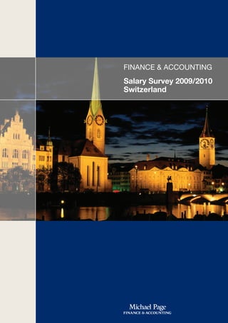 FINANCE & ACCOUNTING
Salary Survey 2009/2010
Switzerland
 