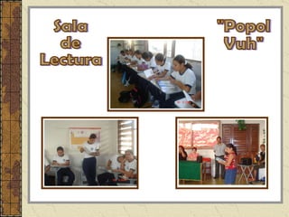 Sala  de  Lectura  "Popol  Vuh" 