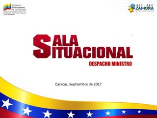 DESPACHO MINISTRO
Caracas, Septiembre de 2017
 