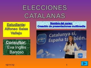 Consultor:
Eva Inglés
 Barroso


15/11/12     1
 