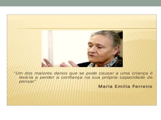 MÉTODO PAULO FREIRE E NÍVEIS DE ALFABETIZAÇÃO COM EMÍLIA FERREIRO