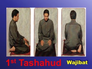 1st Tashahud Wajibat
 