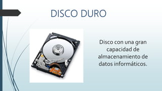 Disco con una gran
capacidad de
almacenamiento de
datos informáticos.