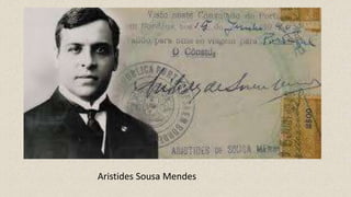 Aristides Sousa Mendes
 