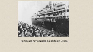 Partida do navio Niassa do porto de Lisboa.
 